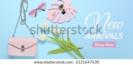 Text NEW ARRIVALS and stylish female accessories on blue background
