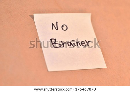 Text no brainer on the short note texture background