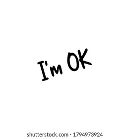 Text Of I'm Ok Easy To Use