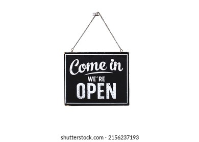 Text on vintage black sign "Come in we're open" isolated on white background,With clipping path. - Shutterstock ID 2156237193