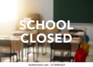 Text School Closed Interior Classroom Stock Photo 2176981619 | Shutterstock