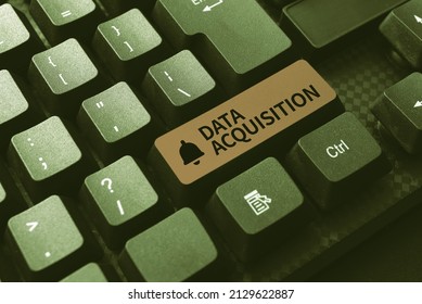 Text showing inspiration Data Acquisition. Business overview way to obtain statistics that can be maneuvered digitally Writing Online Research Text Analysis, Transcribing Recorded Voice Email - Powered by Shutterstock - Get 15% off with code: PIKWIZARD15