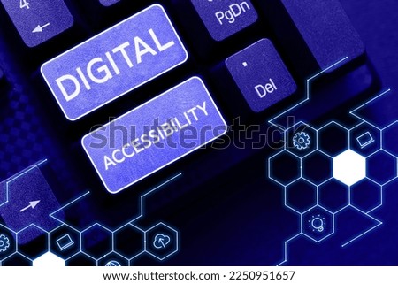 Text showing inspiration Digital Accessibility. Business overview electronic technology that generates stores and processes data