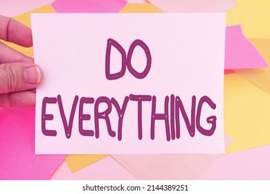 Text showing inspiration Do Everything. Concept meaning Jack of All Trades Self Esteem Ego Pride No Limits Multiple Assorted Collection Office Stationery Photo Placed Over Table