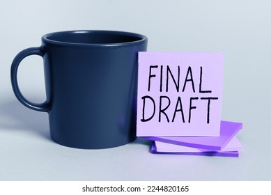 Text showing inspiration Final Draft. Business showcase final version of something after a lot of editing and rewriting