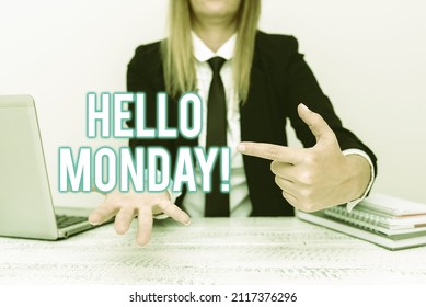 Text Showing Inspiration Hello Monday. Business Concept Good Morning Greeting For The Inspiring First Day Of Work Explaining Company Problem, Abstract Providing Dispute Solutions