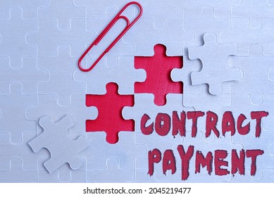 Text Sign Showing Contract Payment. Internet Concept Payments Made By Payer To The Payee As Per Agreement Terms Building An Unfinished White Jigsaw Pattern Puzzle With Missing Last Piece