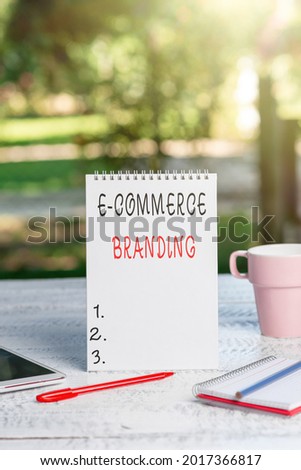 Text sign showing E Commerce Branding. Conceptual photo establish an image of your company in ycustomers eyes Outdoor Coffee And Refresment Shop Ideas, Cafe Working Experience