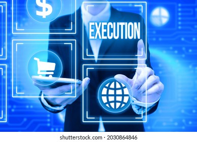 Text Sign Showing Execution. Conceptual Photo It Executes Or Imposes A Program Order Or Course Of Action Lady In Uniform Holding Phone Pressing Virtual Button Futuristic Technology.