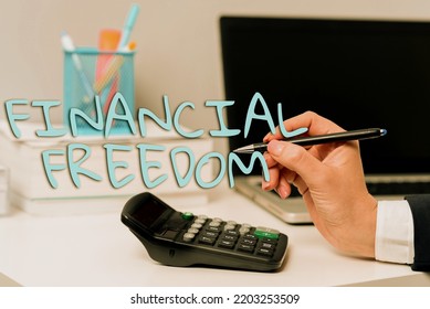 Text Sign Showing Financial FreedomHaving Money Free From Worry When It Comes To Cash Flow. Business Concept Having Money Free From Worry When It Comes To Cash Flow