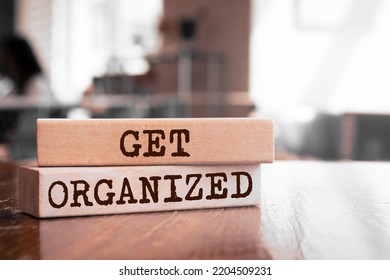 Text Sign Showing Get Organized.