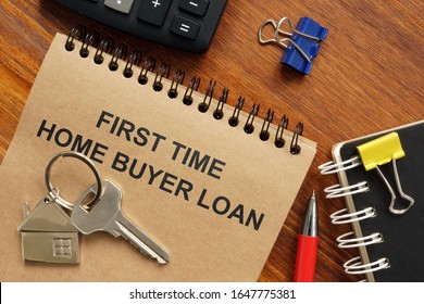 Text Sign Showing Hand Written Words First Time Home Buyer Loan
