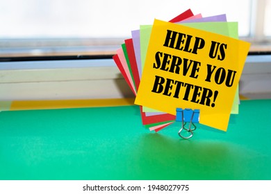 Text Sign Showing Help Us Serve You Better