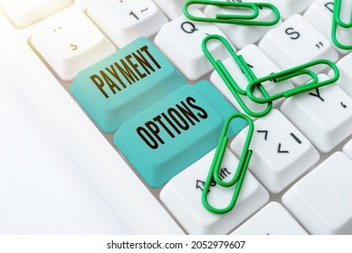 Text sign showing Payment Options. Internet Concept The way of chosen to compensate the seller of a service Writing Comments On A Social Media Post, Typing Interesting New Article