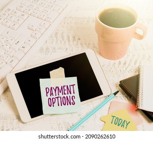 Text sign showing Payment Options. Business showcase The way of chosen to compensate the seller of a service Wireless Communications Voice And Video Calls Writing Important Notes