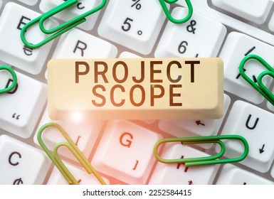 Text sign showing Project Scope  Business approach evaluation work efforts product development requires to complete