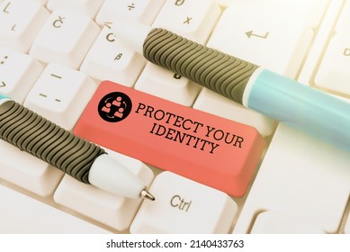 Text Sign Showing Protect Your Identity. Conceptual Photo Enabling Privacy On Your Social Media Accounts Typing Program Functional Descriptions, Creating New Email Address