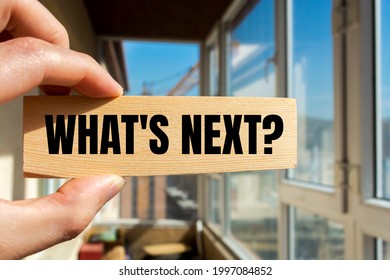 Text sign showing What Is Next Question. Conceptual photos Following steps Guidance to continue moving or working.