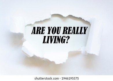 Text Sign Showing Are You Really Living?