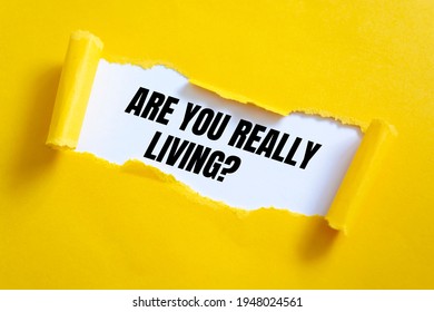 Text Sign Showing Are You Really Living?