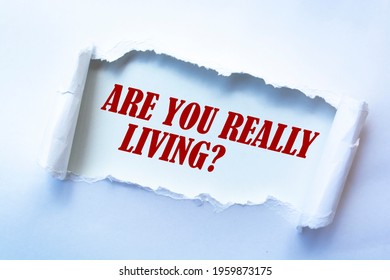 Text Sign Showing Are You Really Living?