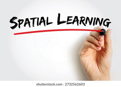 Text Spatial Learning written with marker and underlined in red by a hand, concept for education, visualization, 3D understanding, and modern teaching techniques