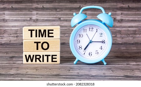 Text Time To Write Written Wooden Blocks Clock Wooden Block Business Concept