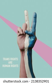 The Text Trans Rights Are Human Rights And The Hand Of A Person Doing The V-sign With The Transgender Pride Flag Painted In It, On A Pale Blue Background With An Oblique Pink Strip