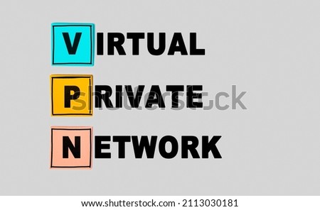 The text VPN - virtual private network acronym on gray background. Business concept