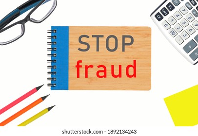 Text to write words Stop Fraud. Business concept for advertising campaigns.