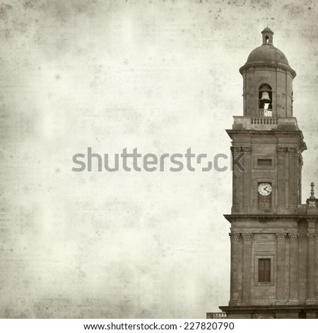 textured old paper background with Catedral de Santa Ana in Las Palmas