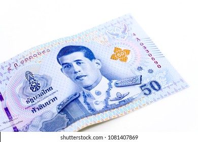 Thai 50 Baht Banknotes With The Image Of King Rama X On White Background