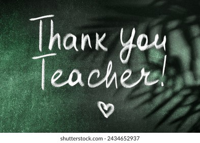 Thank You Teacher school background. Teacher appreciation week and Teacher Day concept. Chalk text on schoolboard with palm leaves shadows, mixed media - Powered by Shutterstock