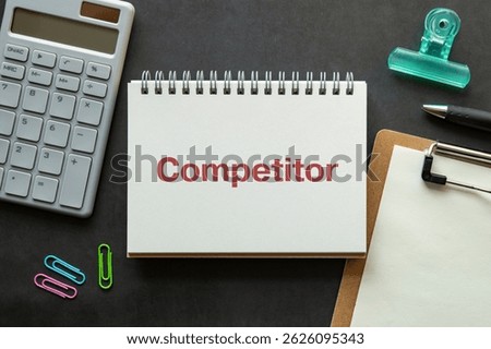 There is notebook with the word Competitor. It is as an eye-catching image.