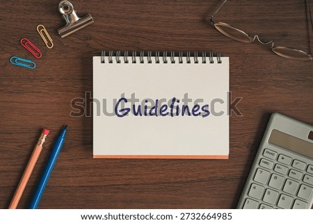There is notebook with the word Guidelines. It is as an eye-catching image.