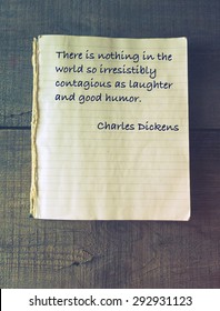 There Is Nothing In The World So Irresistibly Contagious As Laughter And Good Humor. Quote Of Charles Dickens (181 - 1870)