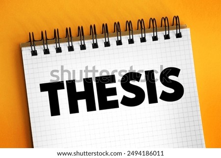 Thesis - type of research paper based on your original research, text concept on notepad