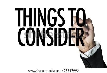 Things to Consider