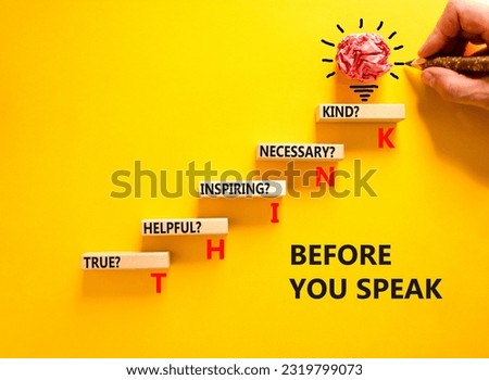 Think before you speak symbol. Concept words Think before you speak true helpful inspiring necessary kind on wooden block. Beautiful yellow background. Business Think before you speak concept.
