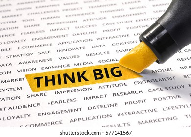 Think Big Word Highlighted With Marker On Paper Of Other Related Words.For Strategy And Business Concept Ideas.