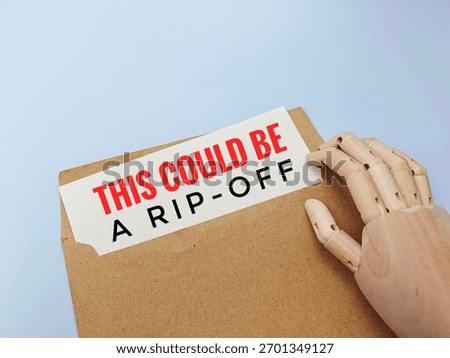 This Could Be A Rip-Off label on brown envelope, symbolizing warning, caution, fraud alert, consumer awareness, and potential scam concept.