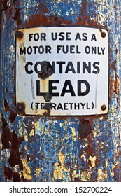 This early 1900's fuel pump has a warning sign saying for use as a motor fuel only because contains lead.