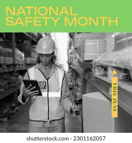 This june, national safety month text and biracial woman using tablet while standing in warehouse. Composite, technology, shipping, distribution, awareness, alertness and protection concept. - Powered by Shutterstock