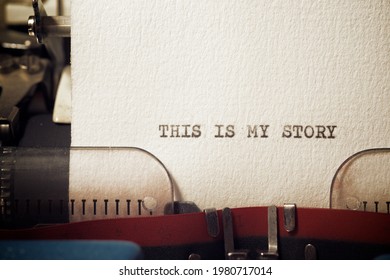 This Is My Story Phrase Written With A Typewriter.