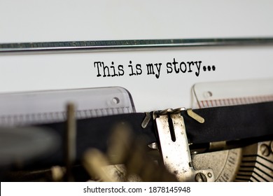 This is my story symbol. Text 'This is my story' typed on retro typewriter. Business and my story concept. Copy space. - Shutterstock ID 1878145948