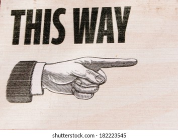 This Way Sign Hand Inspire Finger Pointing Steampunk Grunge Victorian Style Vintage One Way Stock, Photo, Photograph, Picture, Image