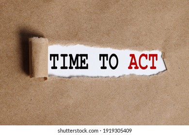 Time To Act. Subscribe Now. Text On White Paper Over Torn Paper Background.