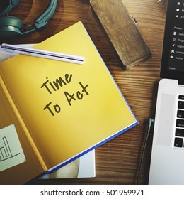 Time To Act Work Concept