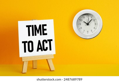 Time For Action is shown using a text. Time and Business Concept. Time to act
