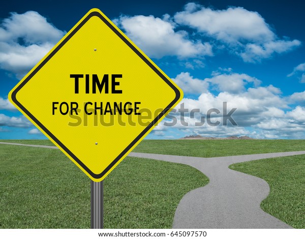 Time for Change\
highway sign with divided\
road